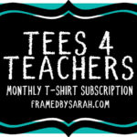 Tees 4 Teachers & More Monthly Subscription