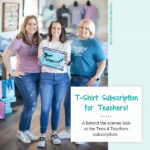 T-Shirt Subscription for Teachers