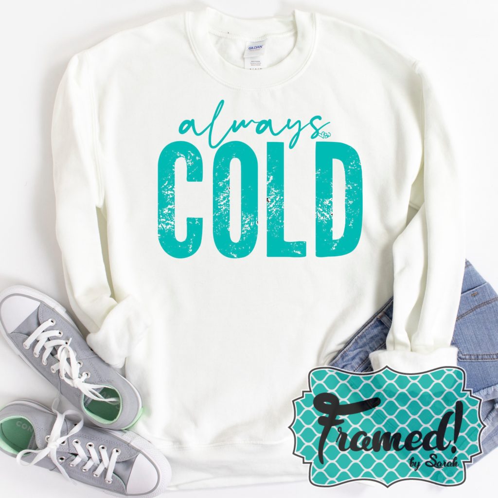 Always Cold Sweatshirt Monogram Box Framed by Sarah