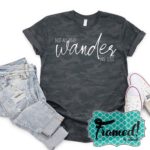 Not All Who Wander Are Lost – March T-Shirt Club