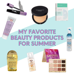 Read more about the article My Favorite Beauty Products for Summer