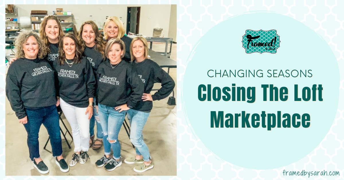 Changing Seasons Closing The Loft Marketplace Framed!