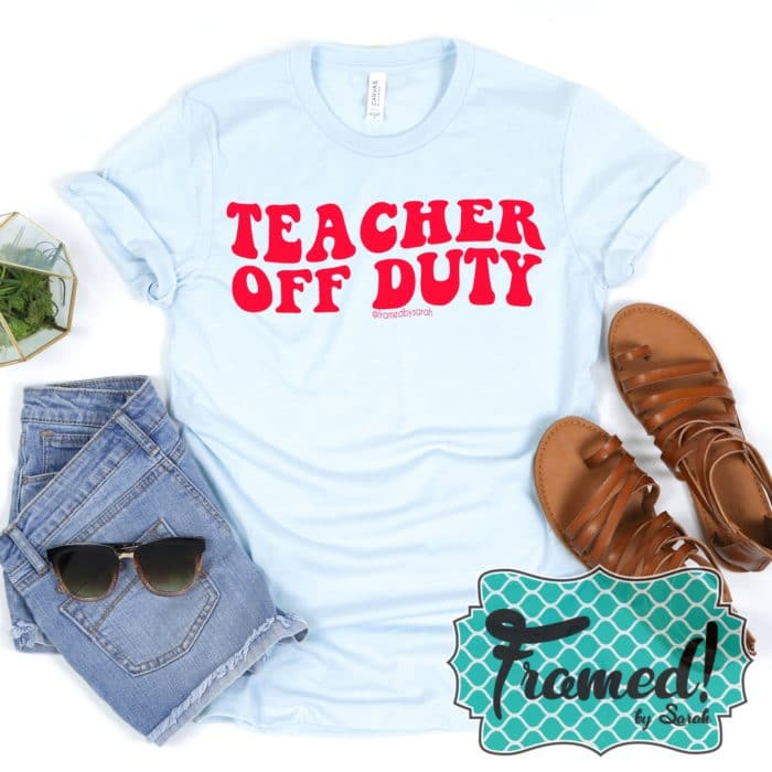 Teacher Off Duty Tee