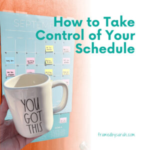 Read more about the article How to Take Control of Your Schedule