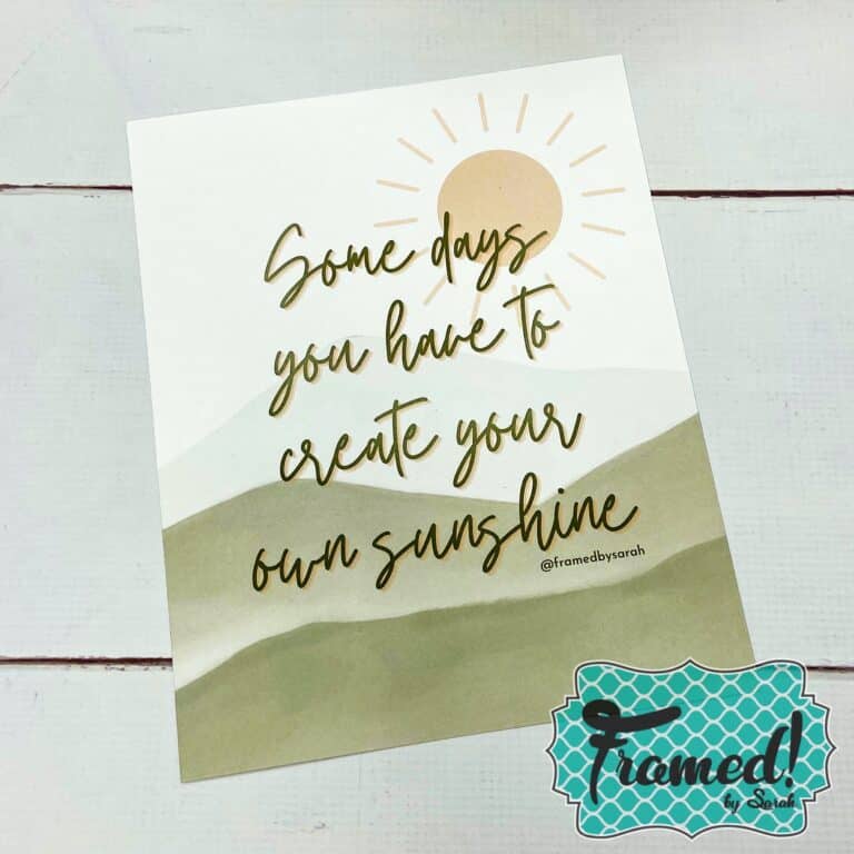 graphic art print of a hillside and sun with the saying Somedays You Have To Create Your Own Sunshine