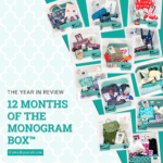 The Year in Review – 12 Months of The Monogram Box™