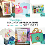 Thoughtful Teacher Appreciation Gift Ideas