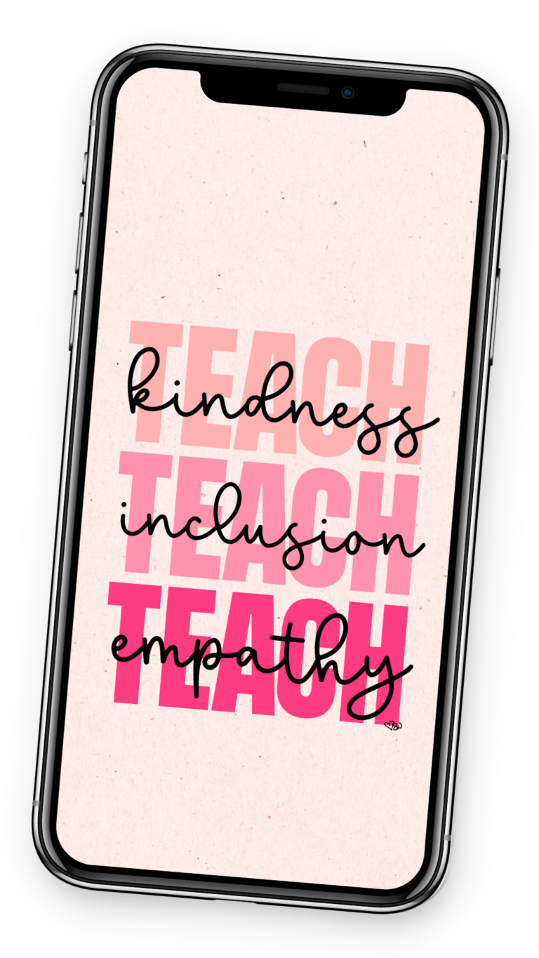 Teach Kindness Inclusion and Empathy_Framed by Sarah Phone Wallpaper