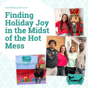 Read more about the article Finding Holiday Joy in the Midst of the Hot Mess