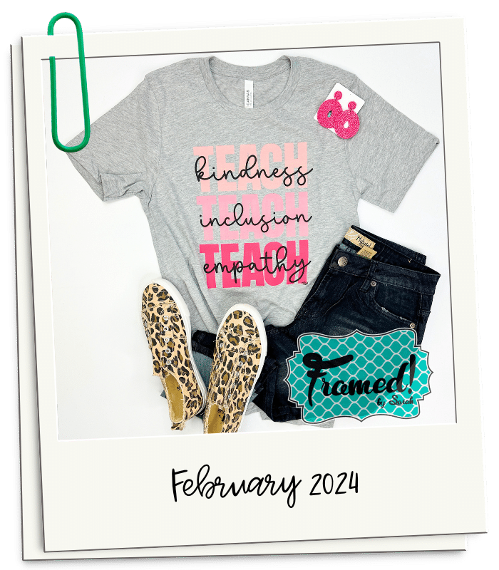 polaroid graphic with February 2024 gray Teach kindness, inclusion, empathy graphic tee for teachers _Framed by Sarah Tees for Teachers
