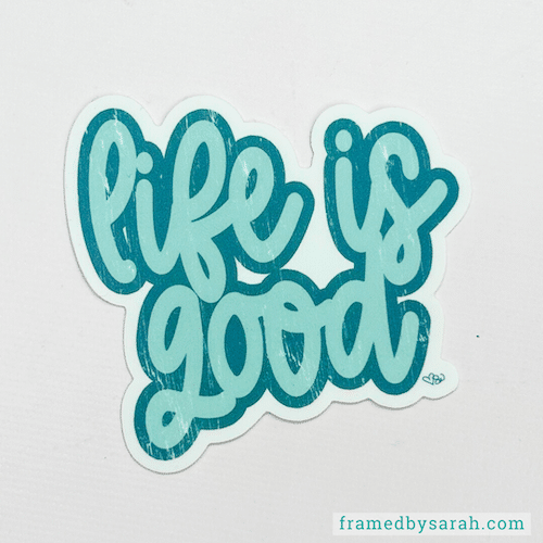 Life Is Good sticker